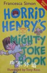 Horrid Henrys Mighty Joke Book Francesca Simon