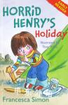 Horrid Henrys Holiday Francesca Simon