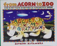 From Acorn to Zoo and Everything in Between in Alphabetical Order Satoshi Kitamura