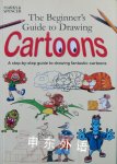The beginner s guide to drawing cartoons Paul B. Davies