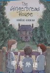 The Gingerbread House Adele Geras