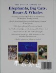 The Encyclopedia of Elephants Big Cats Bears & Whales