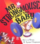 Mr. Strongmouse and the baby Hiawyn Oram and Lynne Chapman