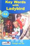 Key Words Things We Do (Bk. 4a) Ladybird