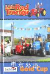 Gold cup(Little Red Tractor Series  #3) Ladybird