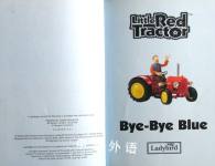 Bye-Bye Blue (Little Red Tractor Series  #2)