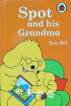 Spot and His Grandma(Spot the dog #5) Eric HIll