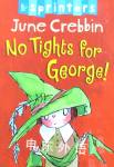 No Tights for George June Crebbin
