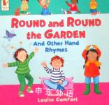 Round and Round the Garden and Other Hand Rhymes Louise Comfort