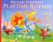 Michael Foreman s Playtime Rhymes Michael Foreman