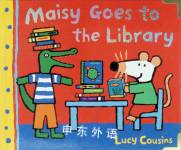 Maisy Goes to the Library Lucy Cousins