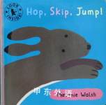 Hop, Skip, Jump! Melanie Walsh