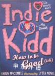 Indie Kidd:How To Be Good Karen McCombie
