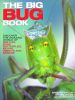 The Big Bug Book: Beetle, Bugs, Butterflies, Moths, Insects and Spiders