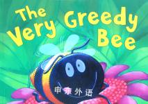 The Very Greedy Bee Steve Smallman