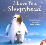 I Love You, Sleepyhead Claire Freedman
