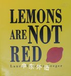 Lemons Are Not Red Laura Vaccaro Seeger