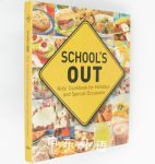 School's Out:  Kid's Cooking for Holidays and special occasions