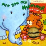 Little Tiger: Are You My Mummy? (Board Book ) Kait Eaton