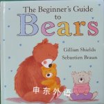 The Beginner's Guide to Teddy Bears Gillian Shields