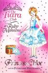 The Tiara Club at Ruby Mansions Princess Chloe and the Primrose Petticoats Vivian French