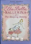 Ella Bella Ballerina and the Sleeping Beauty James Mayhew