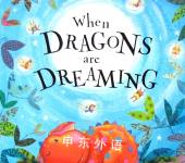 When Dragons Are Dreaming James Mayhew