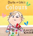 Charlie and Lola's Colours Lauren Child