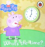 Whats The Time? (Peppa Pig) Ladybird Ltd
