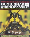 Explore The Deadly World Of Bugs Snakes Spiders And Crocodiles Barbara Taylor