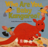 Who Are You, Baby Kangaroo? Stella Blackstone