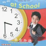 Telling the Time：My Day at School: Telling Time to Half Hours Alice Proctor