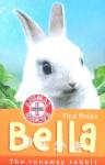 Bella: The Runaway Rabbit (Animal Rescue) Tina Nolan