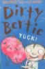 Yuck! (Dirty Bertie)