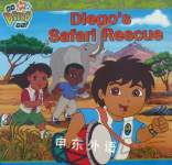 Diego Safari Rescue (Go Diego Go!) Ligiah Villalobos