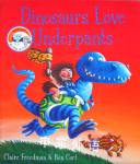 Dinosaurs Love Underpants Ben Cort