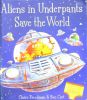 Aliens in Underpants Save the World