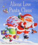 Aliens Love Panta Claus Claire Freedman,Ben Cort