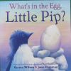 What's in the egg,Little Pip?
