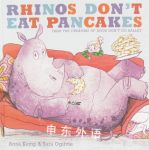 Rhinos Don't Eat Pancakes Anna Kemp,Sara Ogilvie
