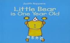 Little Bear is One Year Old Judith Koppens