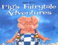 Pig's Fairytale Adventures Alain Brion