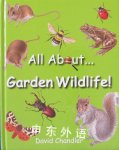 All About Garden Wildlife David Chandler