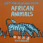 Lift-the-flap and Color African Animals Alice Bowsher
