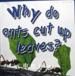 Why do ants cut up leaves? first questions and answers Miles Kelly
