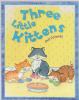 Three Little Kittens And Friends (Nursery Library)