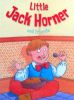 Little Jack Horner And Friends (Nursery Library)