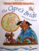 Ogre Bride and Other Stories (5 Minute Children's Stories)