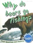 Bears: Why Do Bears Go Fishing? Barbara Taylor