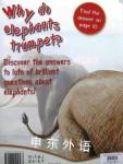 Elephants: Why Do Elephants Trumpet? (First Questions And Answers)